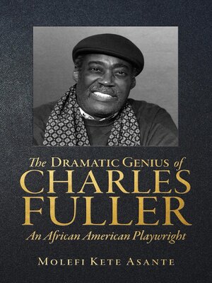 cover image of The Dramatic Genius of Charles Fuller; an African American Playwright